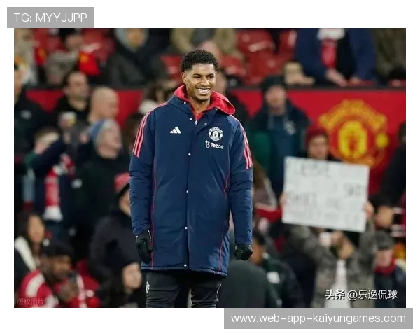 巴萨与曼联就永久转会拉什福德展开谈判，球员表现备受赞誉，曼联 巴萨